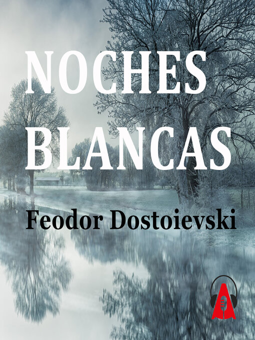 Title details for Noches blancas by Feodor Dostoievski - Available